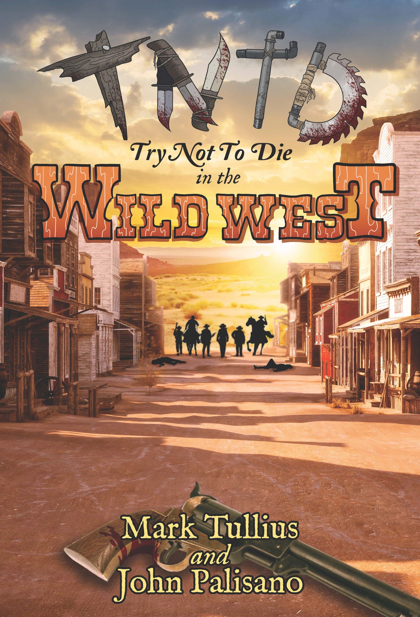 Try Not to Die: In the Wild West - Signed Paperback (Tullius Only)