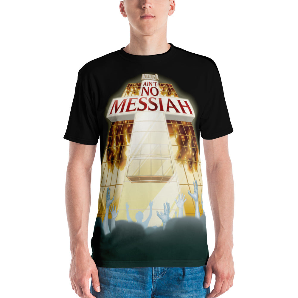 Ain't No Messiah Men's t-shirt