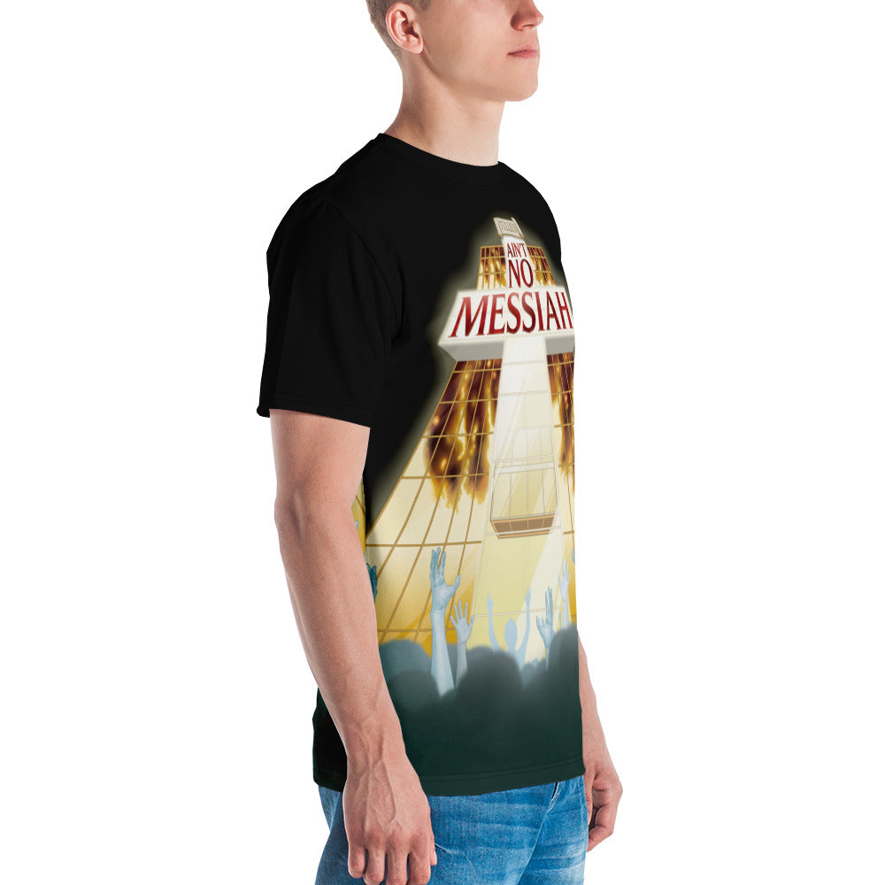 Ain't No Messiah Men's t-shirt