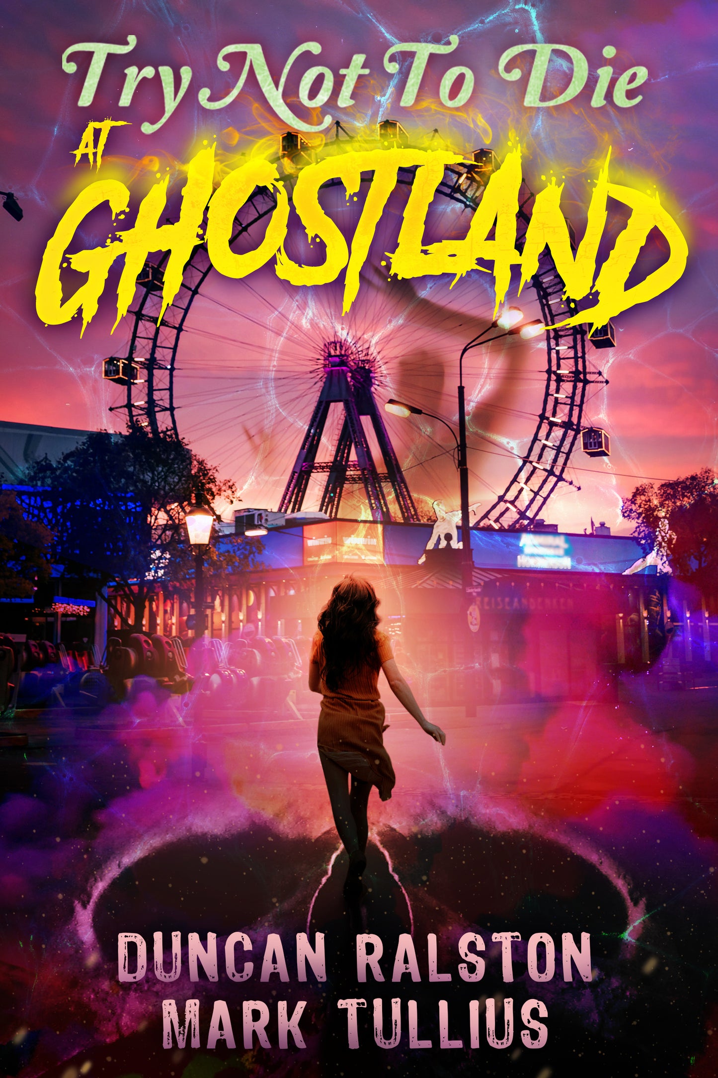 Try Not to Die: At Ghostland - Signed Paperback (Tullius Only)