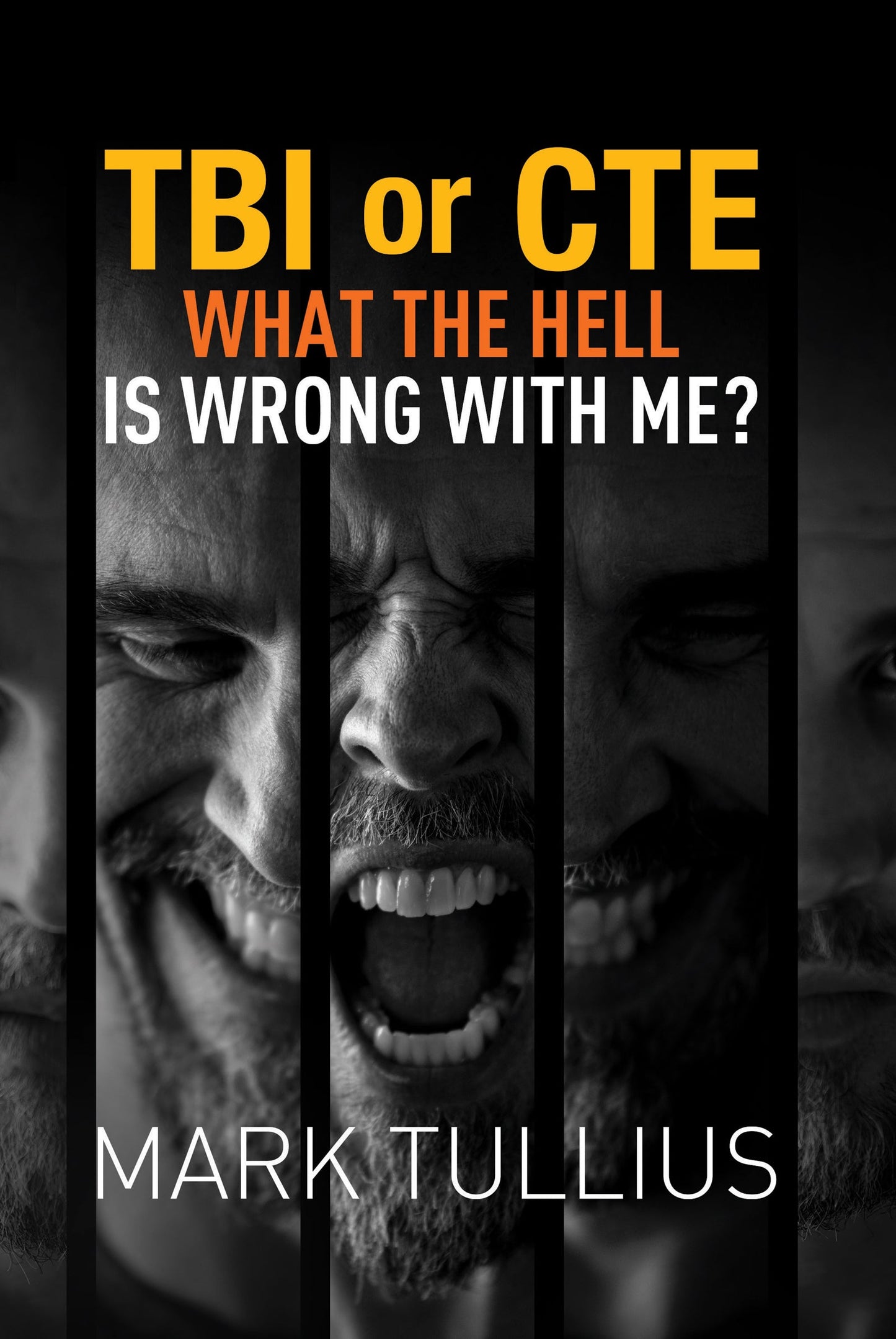 TBI or CTE: What the Hell is Wrong with Me? - Signed Hardcover