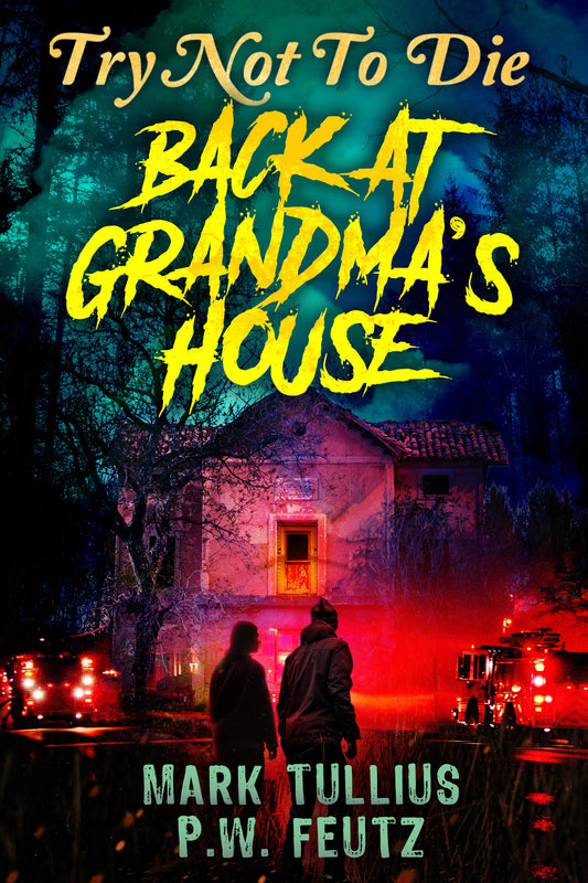 Try Not to Die: Back at Grandma's House - Signed Paperback (Tullius Only)
