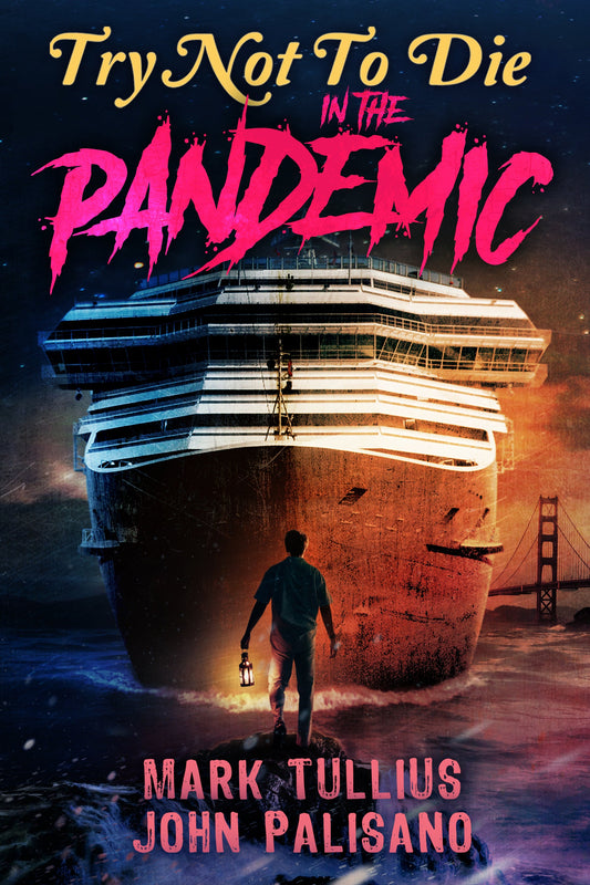 Try Not to Die: In the Pandemic - Signed Paperback (Tullius Only)